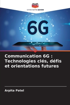 Paperback Communication 6G: Technologies clés, défis et orientations futures [French] Book