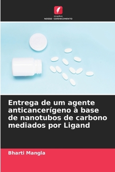 Paperback Entrega de um agente anticancerígeno à base de nanotubos de carbono mediados por Ligand [Portuguese] Book