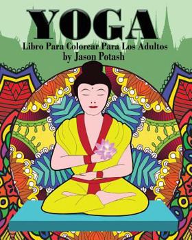 Paperback Yoga Libro Para Colorear Para Los Adultos [Spanish] Book