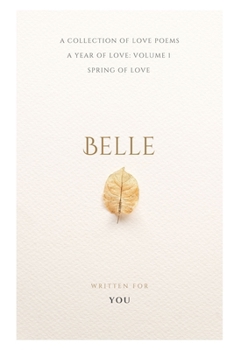 Paperback Belle: A Year of Love: Volume 1 - Spring of love Book