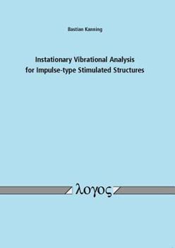 Paperback Instationary Vibrational Analysis for Impulse-Type Stimulated Structures Book