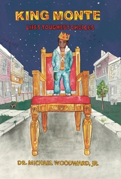 Hardcover King Monte: Life's Toughest Choices Book