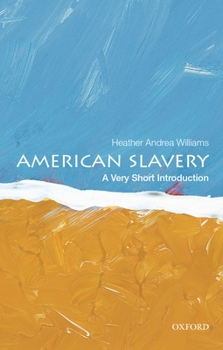 American Slavery: A Very Short Introduction - Book  of the Oxford's Very Short Introductions series