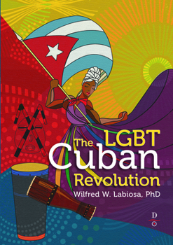 Paperback The Lgbt Cuban Revolution Book