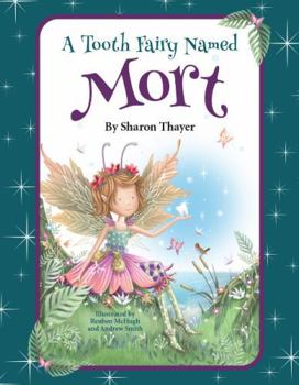 Hardcover A Tooth Fairy Named Mort Book