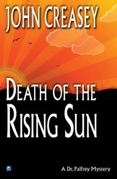 Death in the Rising Sun - Book #5 of the Dr Palfrey