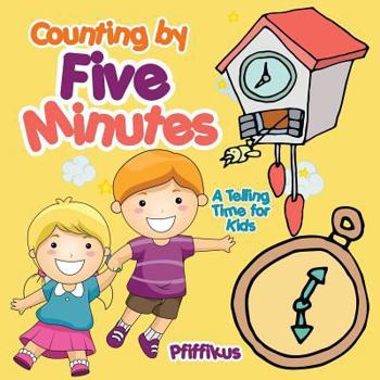Paperback Counting by Five Minutes - A Telling Time for Kids Book