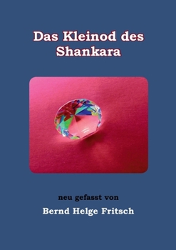 Paperback Das Kleinod des Shankara: neu gefasst von Bernd Helge Fritsch [German] Book