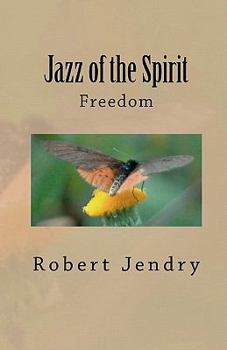 Paperback Jazz of the Spirit: Freedom Book