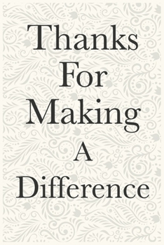 Paperback Thanks For Making A Difference Funny Office Notebook Journal: journals to write For Women Men Boss Coworkers Colleagues Students Friends Office Gag Gi Book