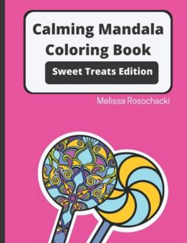 Paperback Calming Mandala Coloring Book Sweet Treats Edition Book