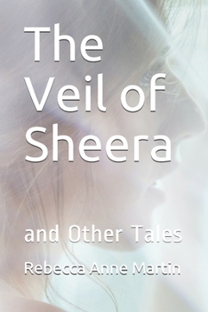 Paperback The Veil of Sheera: and Other Tales Book