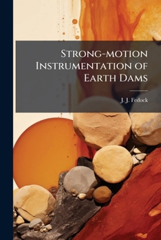 Paperback Strong-motion Instrumentation of Earth Dams: USGS Open-File Report 82-469 Book