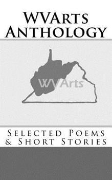 Paperback WVArts Anthology: Selected Poems & Short Stories Book