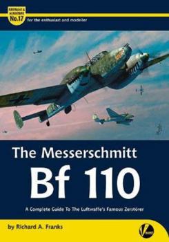 Paperback Messerschmitt Bf 110: A Complete Guide to the Luftwaffe's Famous Zerstorer Book