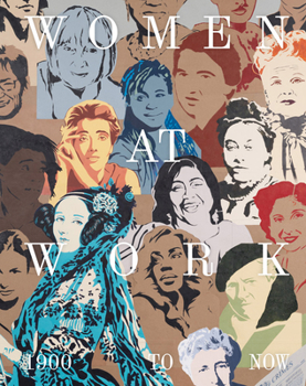 Hardcover Women at Work: 1900 to Now Book