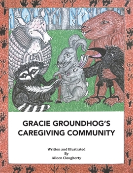 Paperback Gracie Groundhog's Caregiving Community Book