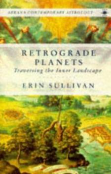 Paperback Retrograde Planets: Traversing the Inner Landscape (Contemporary Astrology) Book