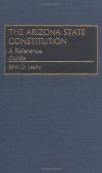 Hardcover The Arizona State Constitution: A Reference Guide Book