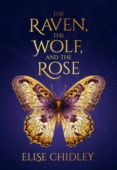 Paperback The Raven, the Wolf, and the Rose Book