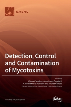 Hardcover Detection, Control and Contamination of Mycotoxins Book