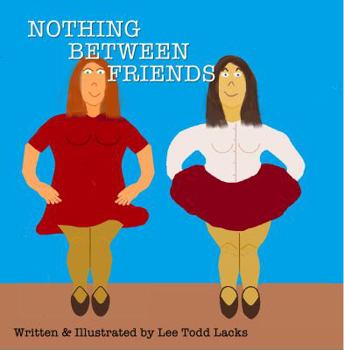 Paperback Nothing Between friends Book