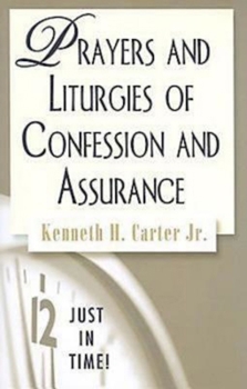 Paperback Just in Time! Prayers and Liturgies of Confession and Assurance Book