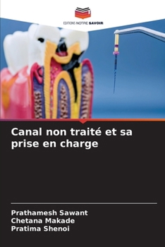 Canal non traité et sa prise en charge (French Edition)