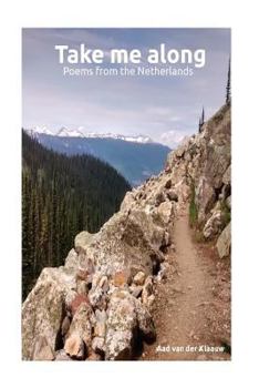 Paperback Take me along: poems from the Netherlands Book
