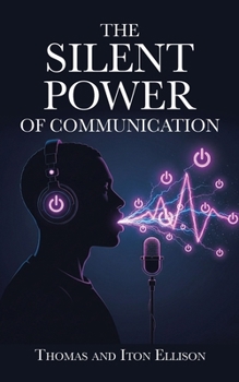 Paperback The Silent Power of Communication Book