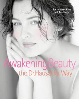 Hardcover Awakening Beauty, the Dr. Hauschka Way Book