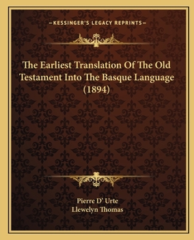 Paperback The Earliest Translation Of The Old Testament Into The Basque Language (1894) Book
