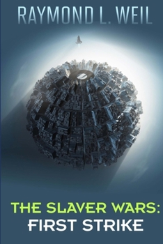 Paperback The Slaver Wars: First Strike: The Slaver Wars Book Four Book