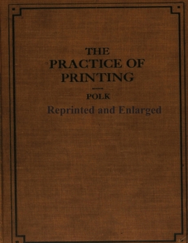 Paperback The Practice of Printing Reprinted and Enlarged Book