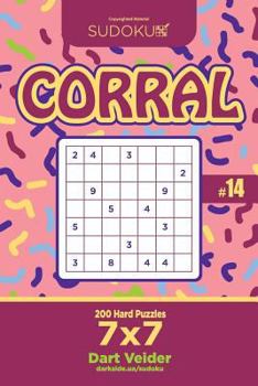 Paperback Sudoku Corral - 200 Hard Puzzles 7x7 (Volume 14) Book