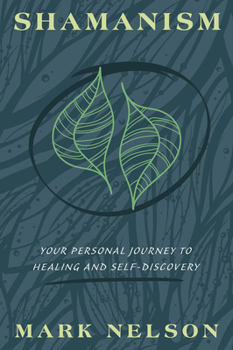 Paperback Shamanism: Your Personal Journey to Healing and Self-Discovery Book