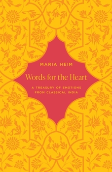 Paperback Words for the Heart: A Treasury of Emotions from Classical India Book