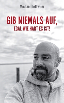 Paperback Gib niemals auf, egal wie hart es ist! [German] Book