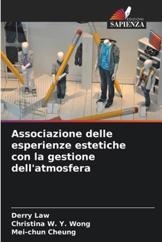 Associazione delle esperienze estetiche con la gestione dell'atmosfera (Italian Edition)
