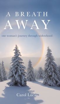 Hardcover A Breath Away: one woman's journey through widowhood Book