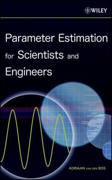 Hardcover Parameter Estimation for Scientists and Engineers Book