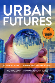 Hardcover Urban Futures: Planning for City Foresight and City Visions Book