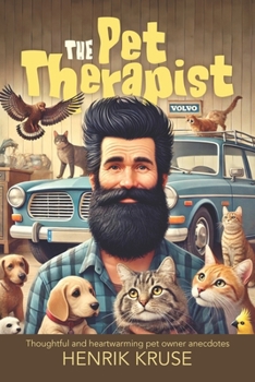 The Pet Therapist: Thoughtful and heartwarming pet owner anecdotes