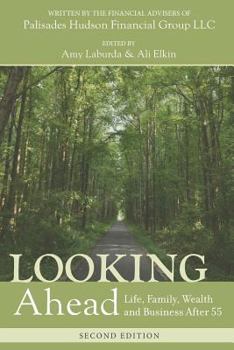 Looking Ahead: Life, Family, Wealth and Business After 55