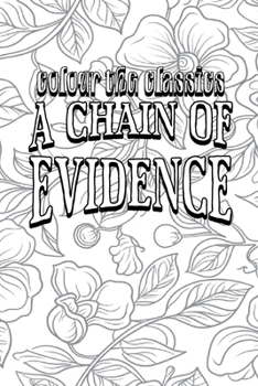 Paperback EXCLUSIVE COLORING BOOK Edition of Carolyn Wells' A Chain of Evidence Book