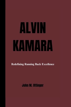 Paperback Alvin Kamara: Redefining Running Back Excellence Book