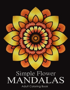 Paperback Simple Flower Mandalas Adult Coloring Book