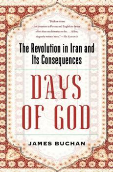 Hardcover Days of God: The Revolution in Iran and Its Consequences Book
