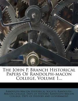 Paperback The John P. Branch Historical Papers of Randolph-Macon College, Volume 1... Book