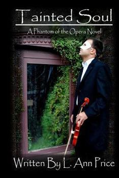 Paperback Tainted Soul: A Phantom of the Opera Novel Book